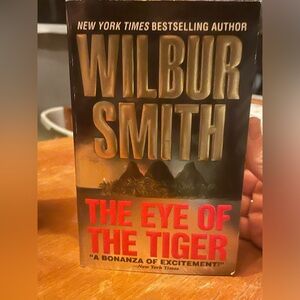 Eye Of The Tiger by Wilbur Smith